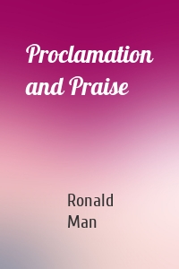 Proclamation and Praise