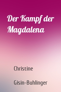 Der Kampf der Magdalena