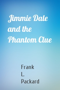 Jimmie Dale and the Phantom Clue