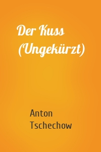 Der Kuss (Ungekürzt)