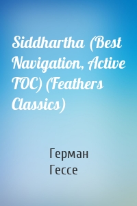 Siddhartha (Best Navigation, Active TOC)(Feathers Classics)