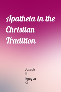 Apatheia in the Christian Tradition