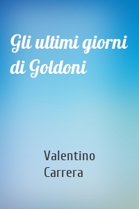Gli ultimi giorni di Goldoni