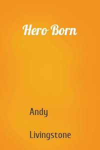 Hero Born