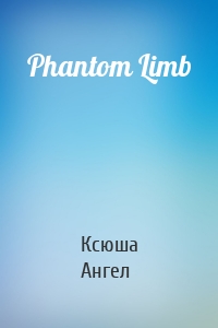 Phantom Limb