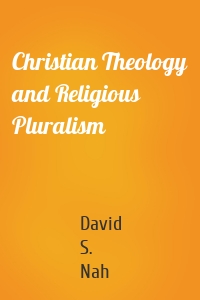 Christian Theology and Religious Pluralism