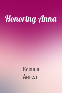 Honoring Anna