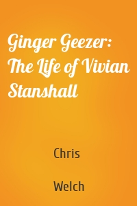 Ginger Geezer: The Life of Vivian Stanshall