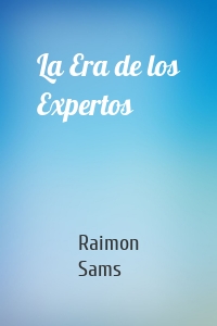 La Era de los Expertos