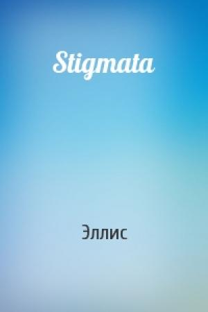 Обложка книги «Stigmata» — Эллис
