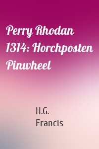 Perry Rhodan 1314: Horchposten Pinwheel