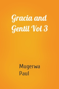 Gracia and Gentil Vol 3