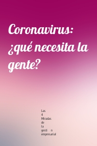 Coronavirus: ¿qué necesita la gente?