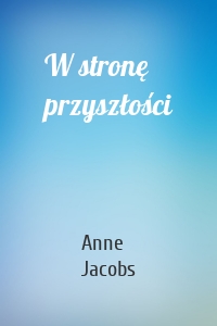 W stronę przyszłości