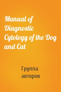 Manual of Diagnostic Cytology of the Dog and Cat