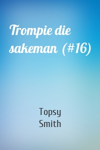 Trompie die sakeman (#16)