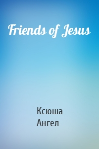 Friends of Jesus