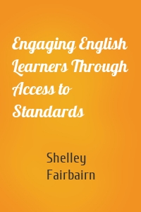 Engaging English Learners Through Access to Standards