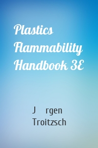 Plastics Flammability Handbook 3E