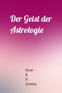 Der Geist der Astrologie