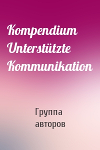 Kompendium Unterstützte Kommunikation