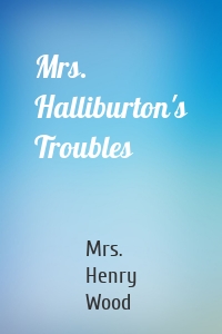Mrs. Halliburton's Troubles