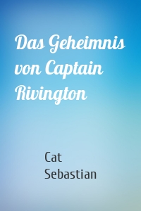 Das Geheimnis von Captain Rivington