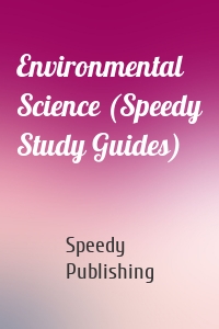 Environmental Science (Speedy Study Guides)