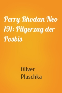 Perry Rhodan Neo 191: Pilgerzug der Posbis