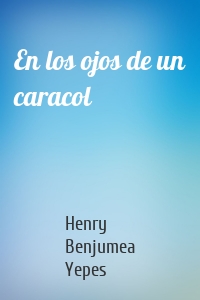 En los ojos de un caracol