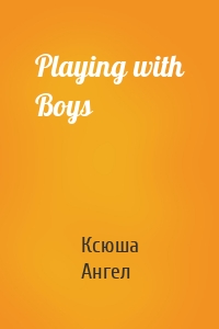 Playing with Boys