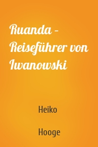 Ruanda – Reiseführer von Iwanowski