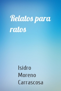 Relatos para ratos