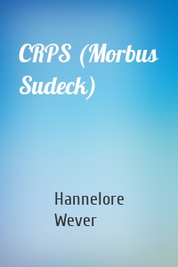 CRPS (Morbus Sudeck)