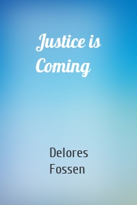 Justice is Coming