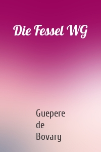 Die Fessel WG