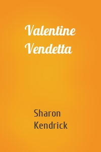 Valentine Vendetta