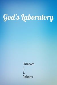 God's Laboratory