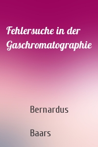 Fehlersuche in der Gaschromatographie