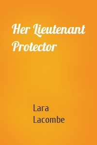 Her Lieutenant Protector