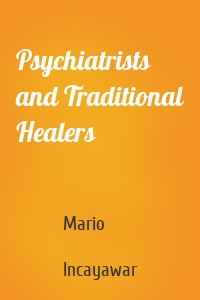 Psychiatrists and Traditional Healers