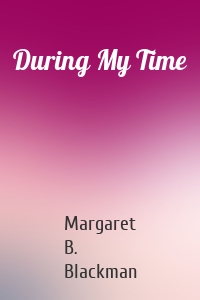 During My Time