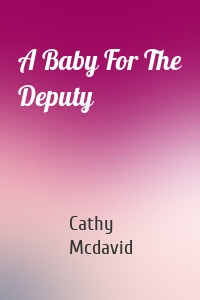 A Baby For The Deputy