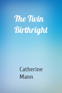 The Twin Birthright