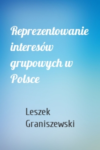 Reprezentowanie interesów grupowych w Polsce