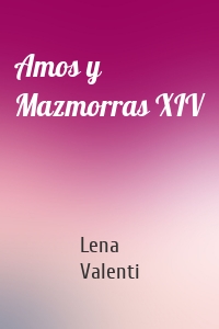 Amos y Mazmorras XIV