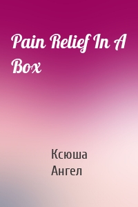 Pain Relief In A Box