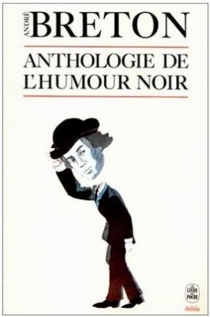 Обложка книги «Антология черного юмора» — Андре Бретон
