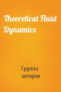 Theoretical Fluid Dynamics