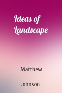 Ideas of Landscape